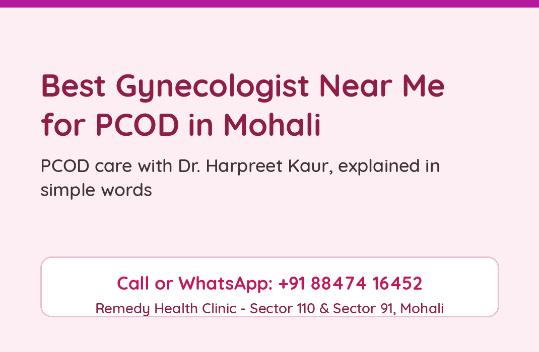 Best gynecologist near me for PCOD in Mohali - Dr. Harpreet Kaur at Remedy Health Clinic